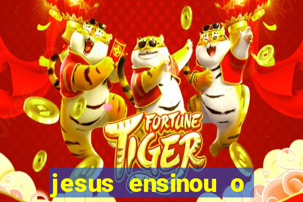 jesus ensinou o segredo da prosperidade